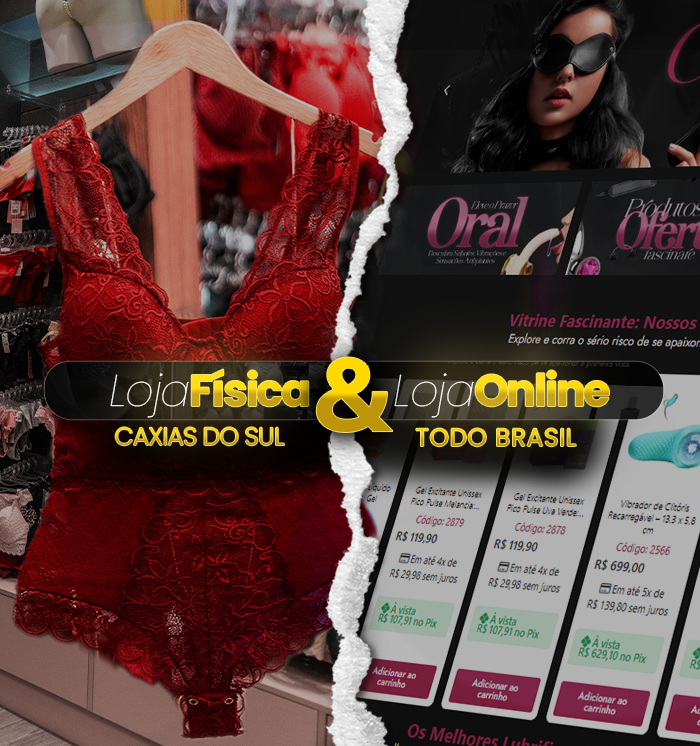 Fascinare Moda Íntima e Sex Shop Caxias do Sul a maior sex shop de Caxias do Sul